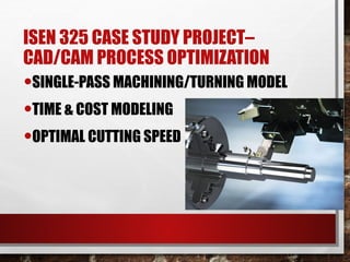 Optimizing CAD/CAM Processes: Single-Pass Machining Time and Cost ...