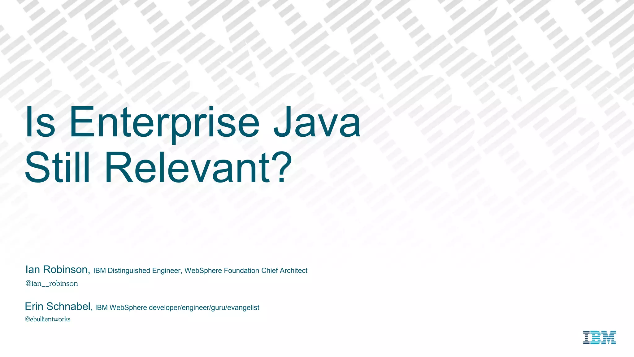 Is Enterprise Java Still Relevant (JavaOne 2015 session) | PPT