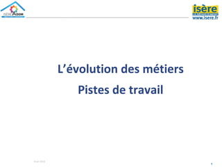 4
L’évolution des métiers
Pistes de travail
8 oct 2018
 