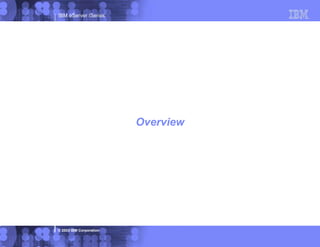 IBM eServer iSeries
© 2003 IBM Corporation
Overview
 