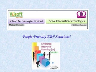 People Friendly ERP Solutions!
 