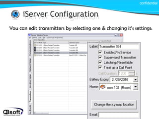 iServer Configuration confidential iServer Configuration You can edit transmitters by selecting one & changing it’s settings: 