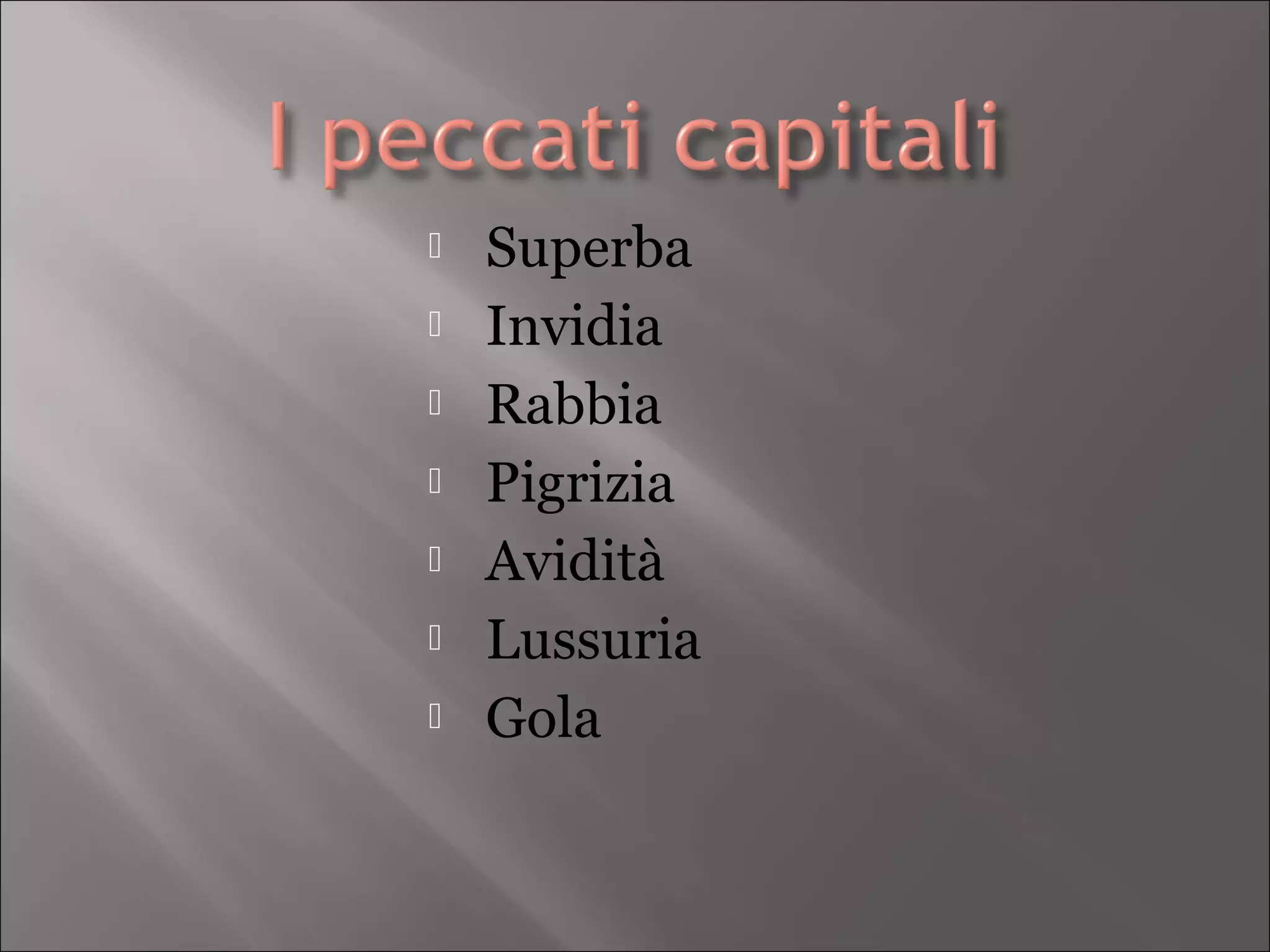 I Sette Peccati Capitali 4 Uscita
