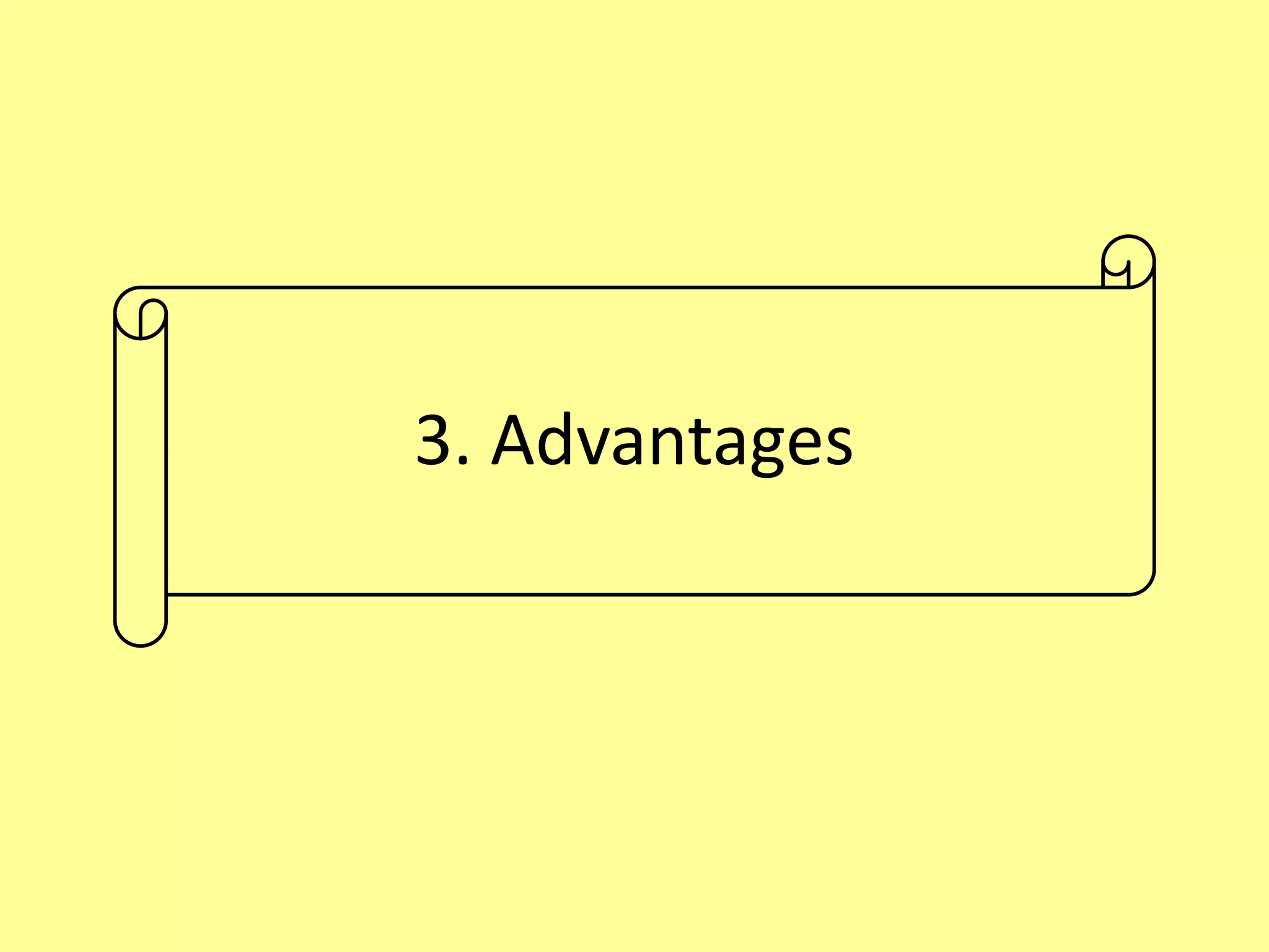 3. Advantages
 