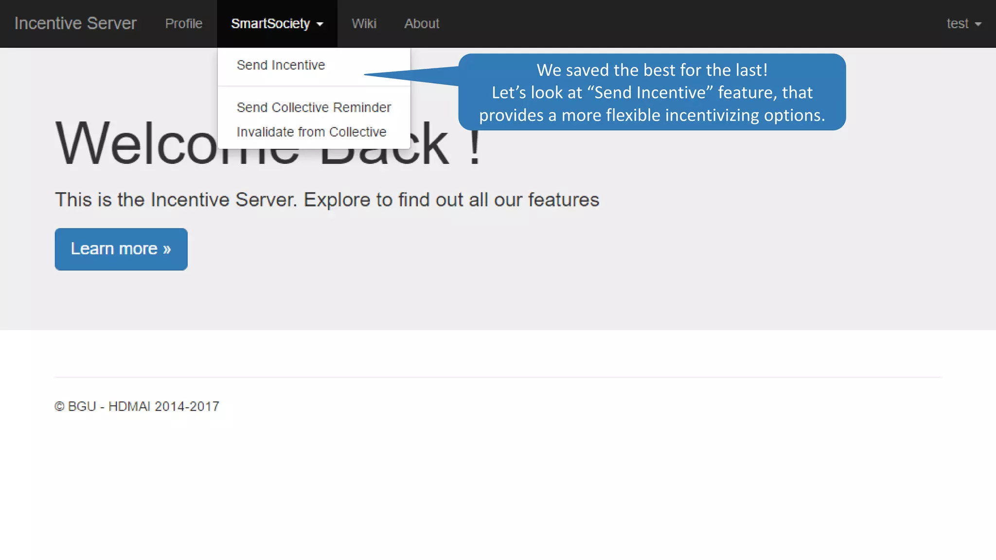 We saved the best for the last!
Let’s look at “Send Incentive” feature, that
provides a more flexible incentivizing options.
 