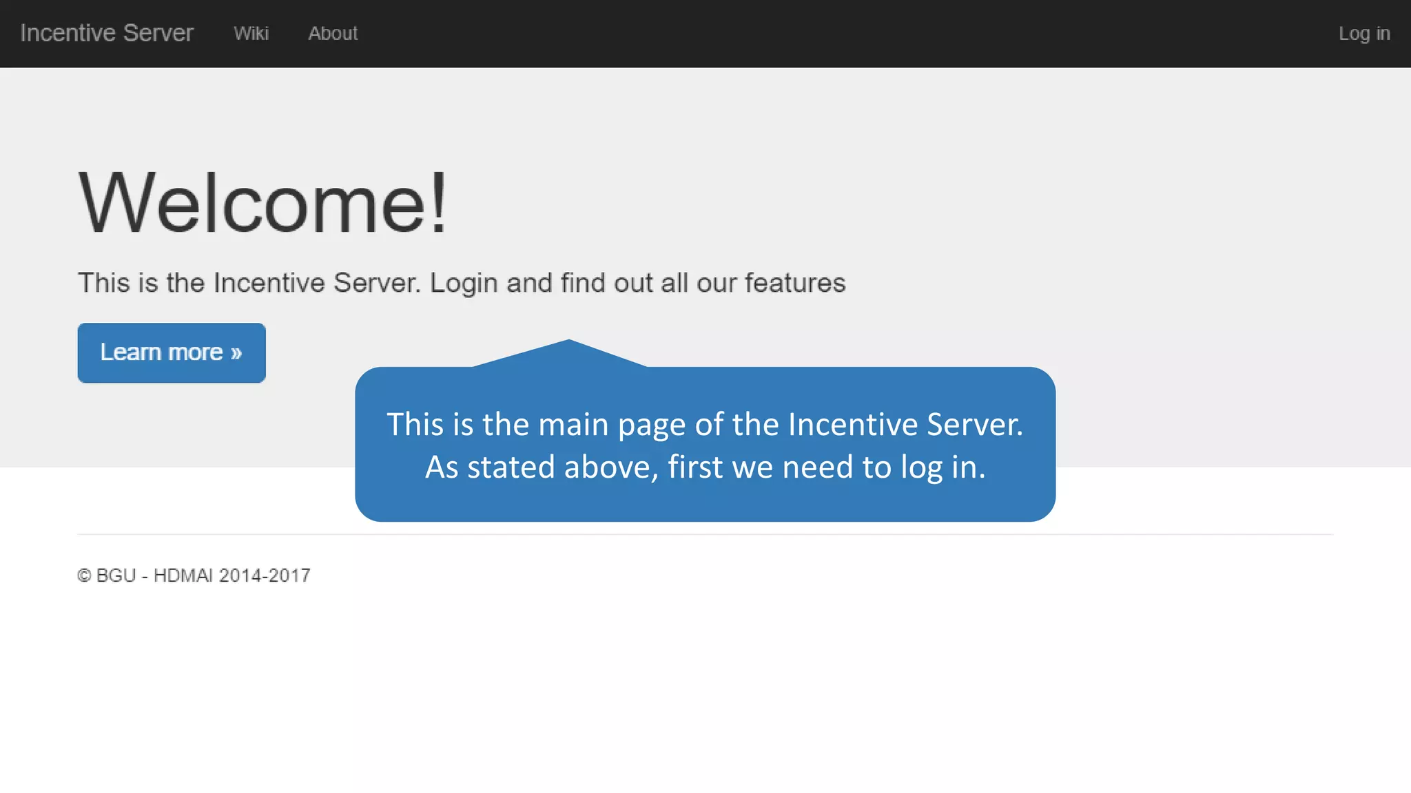 This is the main page of the Incentive Server.
As stated above, first we need to log in.
 