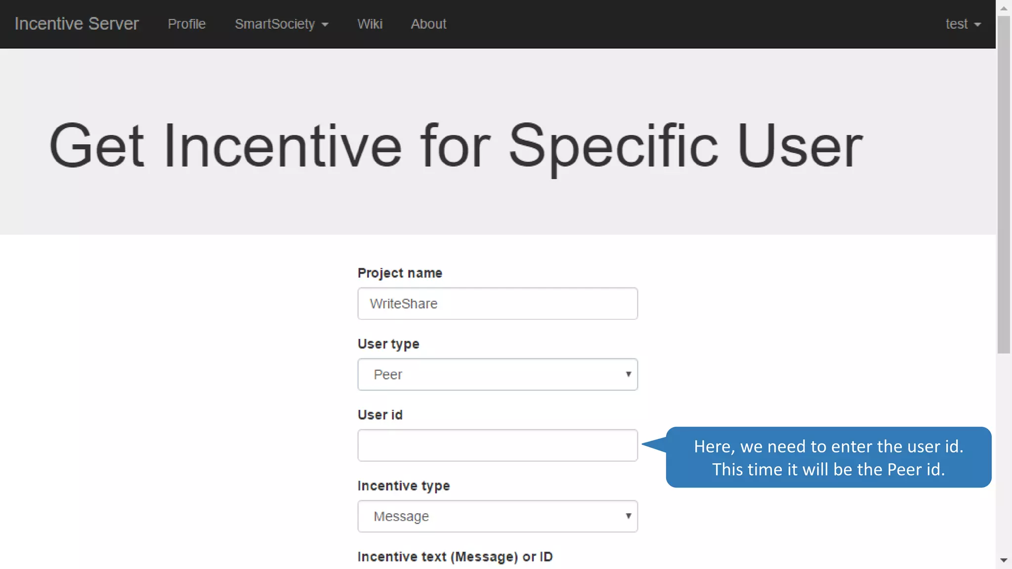 Here, we need to enter the user id.
This time it will be the Peer id.
 