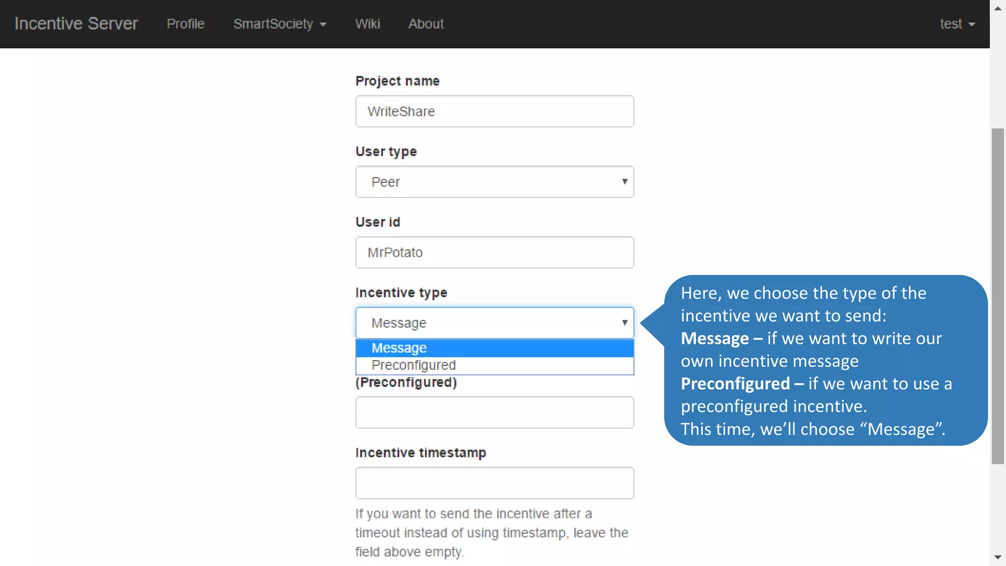 Here, we choose the type of the
incentive we want to send:
Message – if we want to write our
own incentive message
Preconfigured – if we want to use a
preconfigured incentive.
This time, we’ll choose “Message”.
 