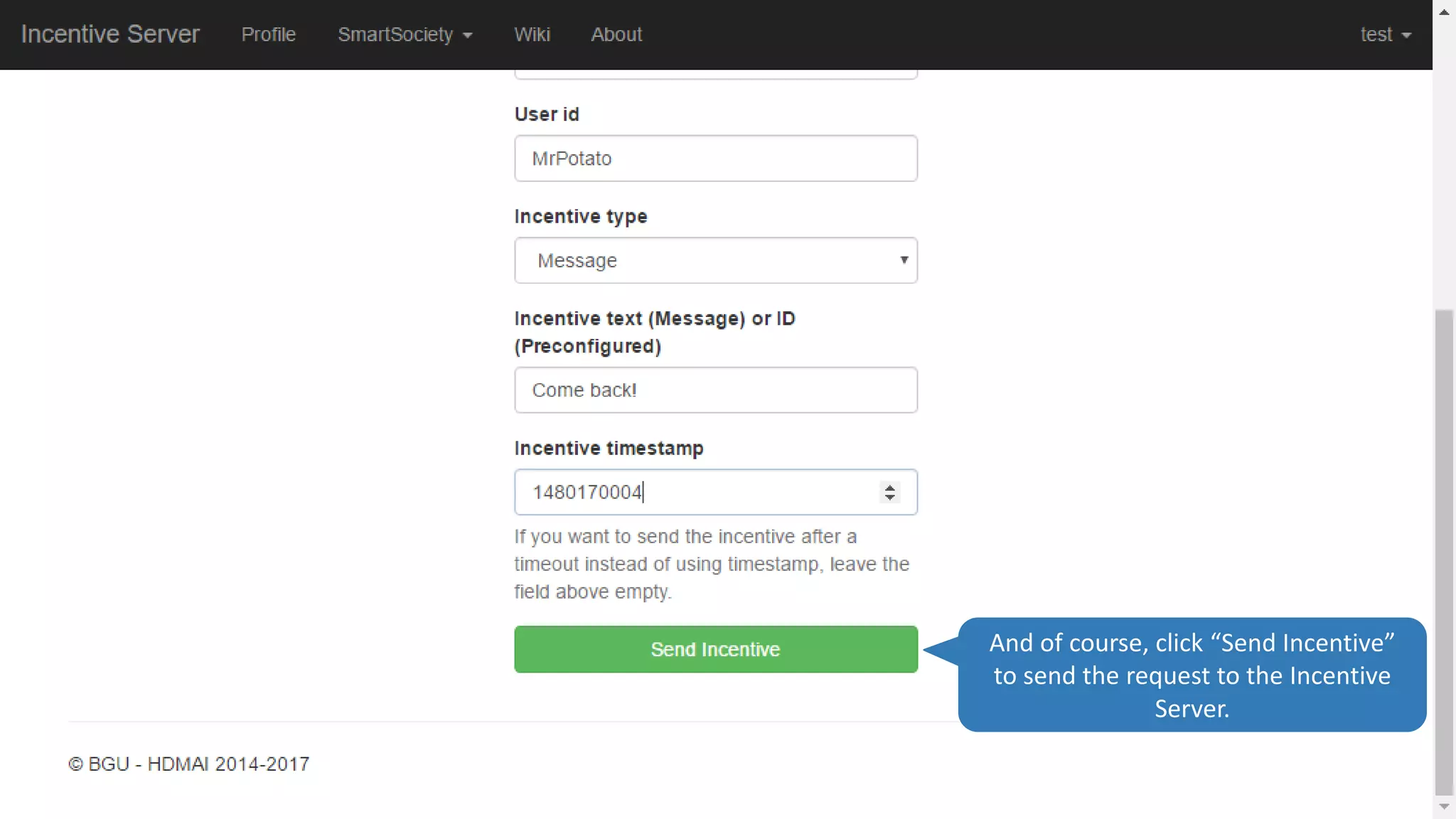 And of course, click “Send Incentive”
to send the request to the Incentive
Server.
 