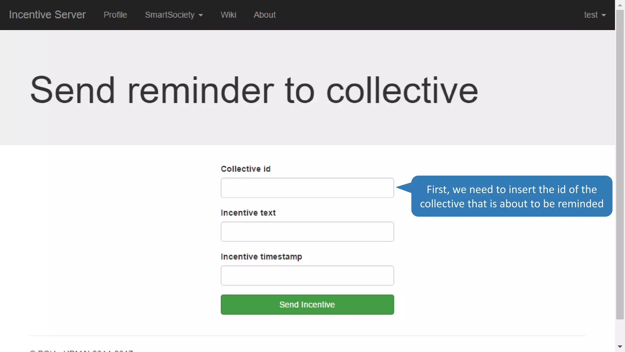 First, we need to insert the id of the
collective that is about to be reminded
 