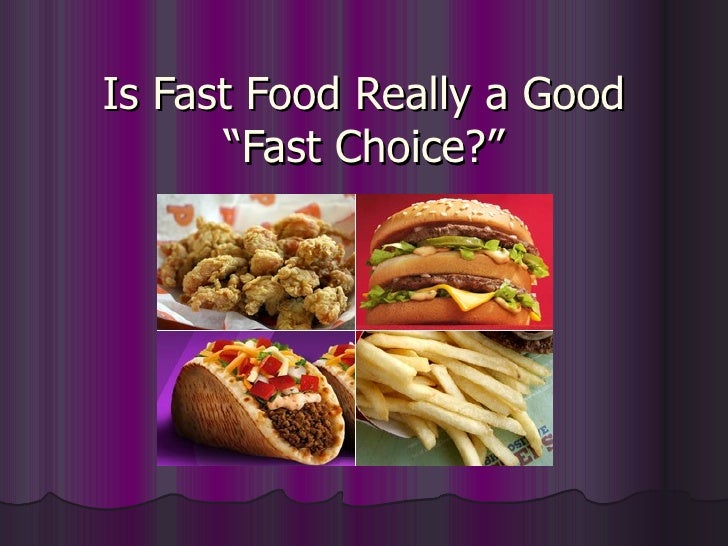 Is fast food really a good