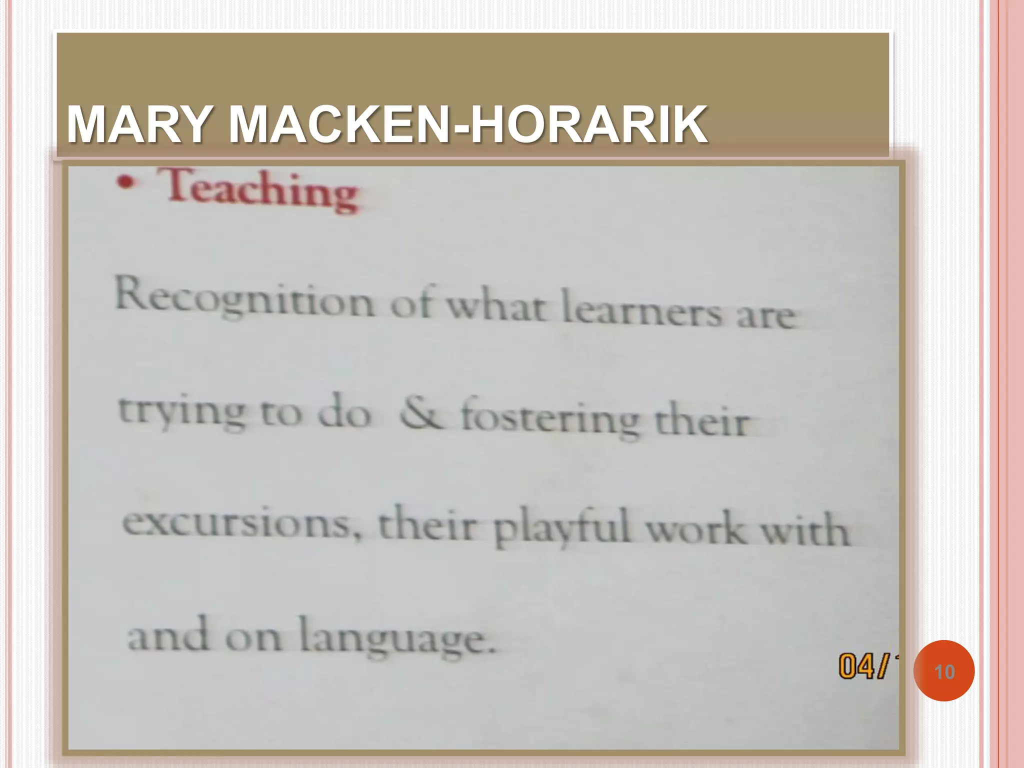MARY MACKEN-HORARIK 
10 
 