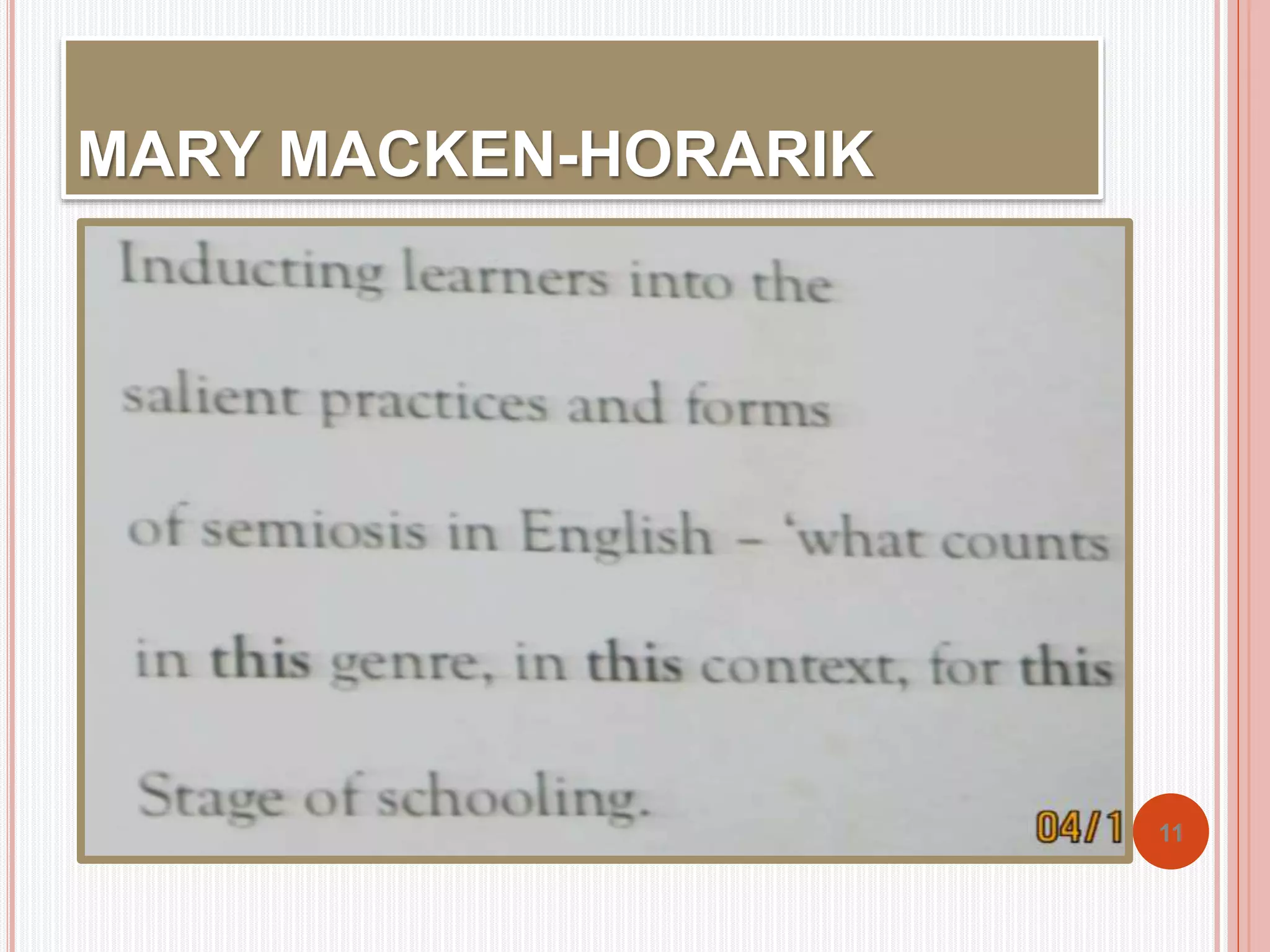 11 
MARY MACKEN-HORARIK 
 