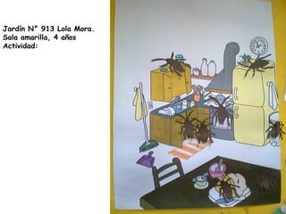 Jardín N° 913 Lola Mora.
Sala amarilla, 4 años
Actividad:
 