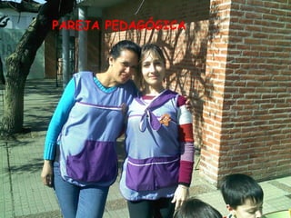PAREJA PEDAGÓGICA
 