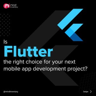 Is Flutter the Right Choice for Your Next Mobile App Development Project