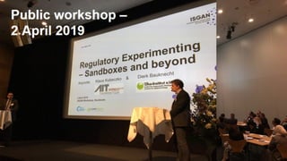 Outcomes of the ISGAN Knowledge Exchange Project on experimental (regulatory) sandboxes to enable smart grid deployment