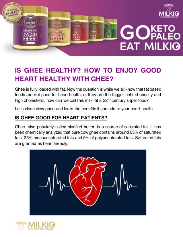 Is ghee healthy? How to enjoy good heart healthy with ghee?