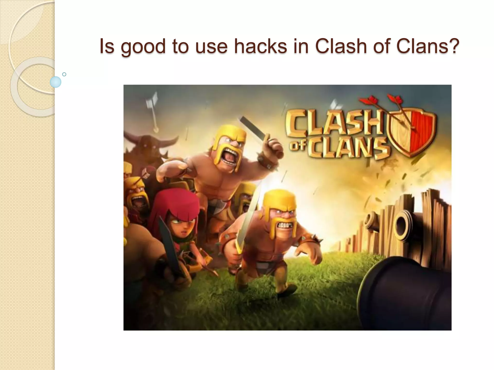 Hacks in Clash of Clans PPT
