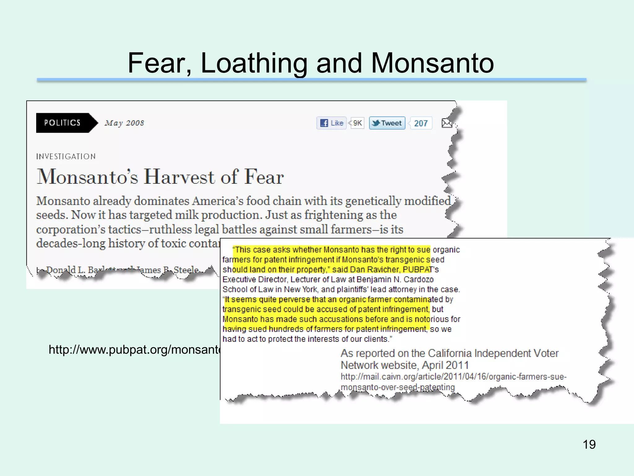 Fear, Loathing and Monsanto




http://www.pubpat.org/monsanto-seed-patents.htm




                                                  19
 