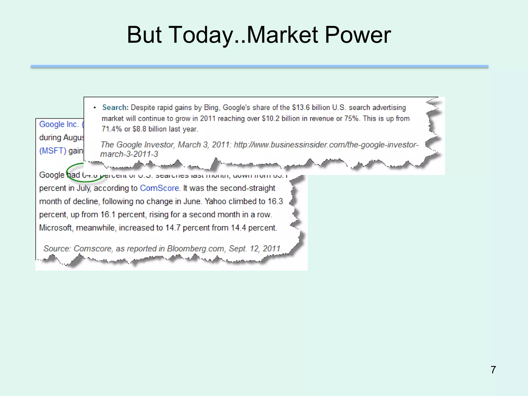 But Today..Market Power




                          7
 