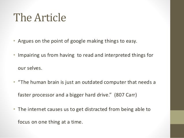 is google making us stupid 7 essay Is google making us stupid this essay is google making us stupid and other 63,000+ term papers, college essay examples and free essays are available now on. is google making us stupid 7 essay Is google making us stupid this essay is google making us stupid and other 63,000+ term papers, college essay examples and free essays are available now on.
