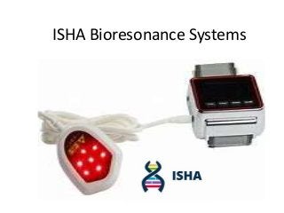 ISHA Bioresonance Systems
 