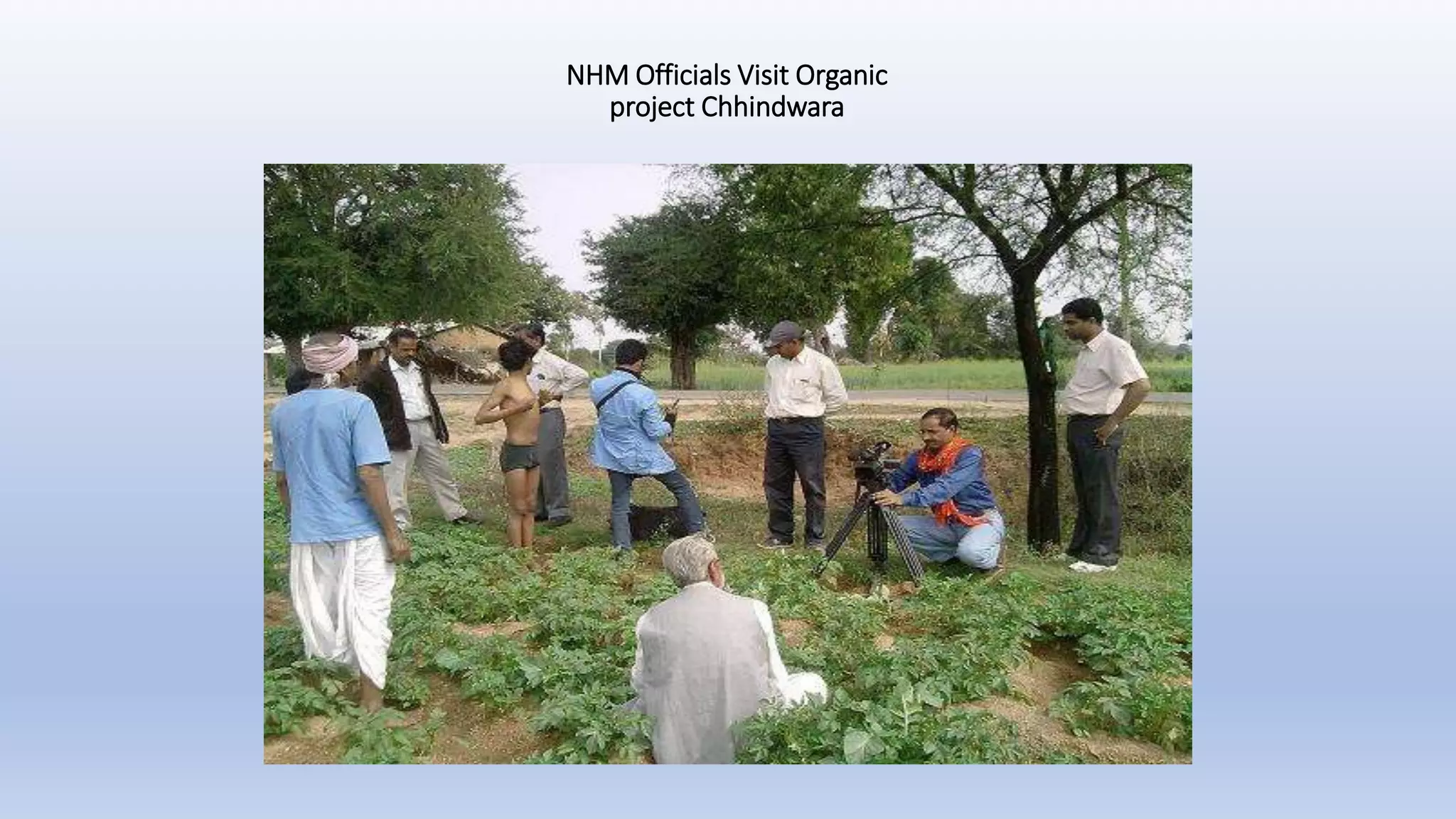 NHM Officials Visit Organic
project Chhindwara
 
