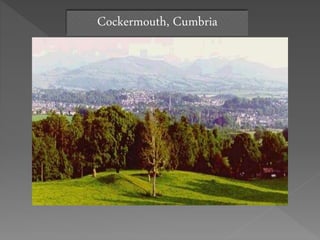 Cockermouth, Cumbria
 