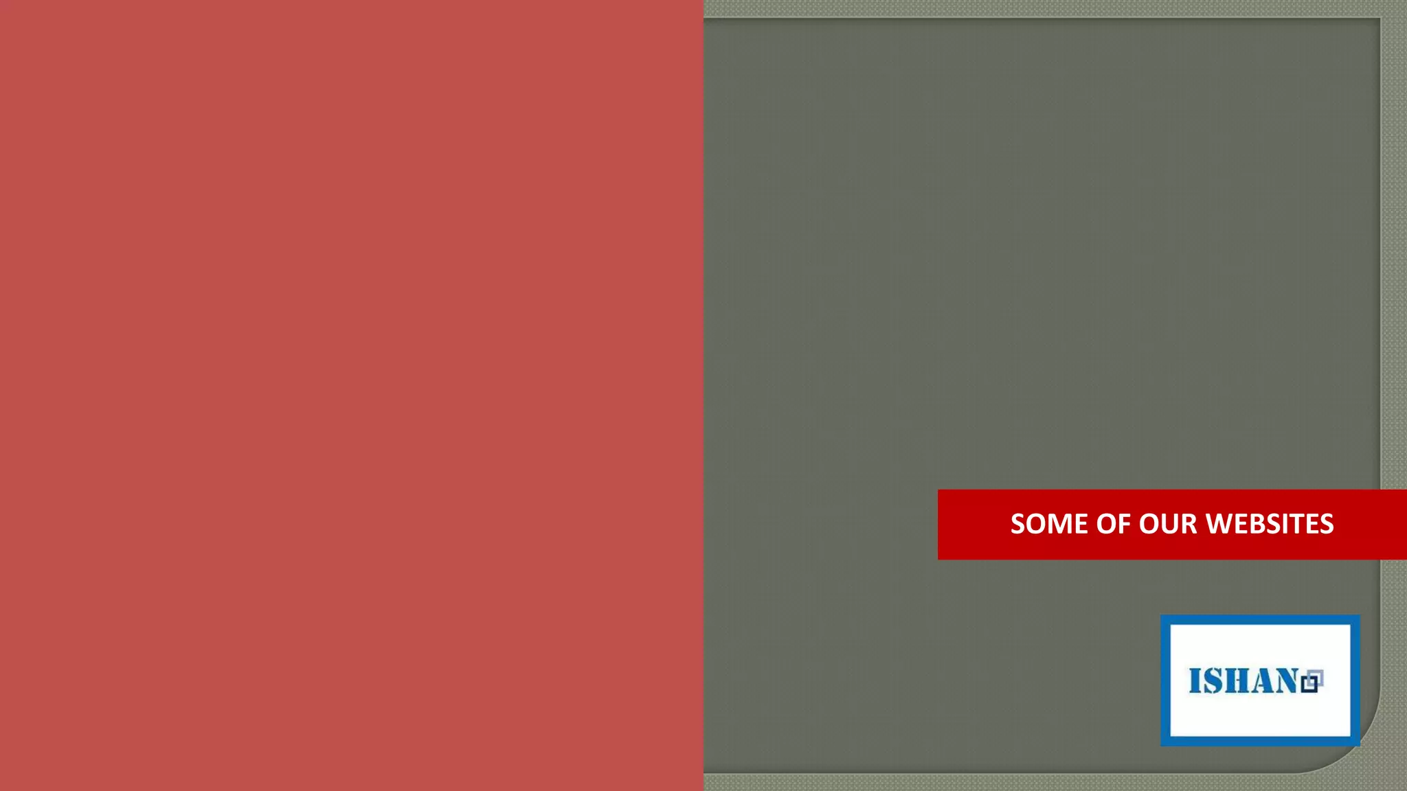 SOME OF OUR WEBSITES
 