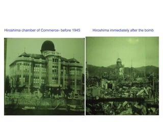 Hiroshima chamber of Commerce- before 1945 Hiroshima immediately after the bomb
 