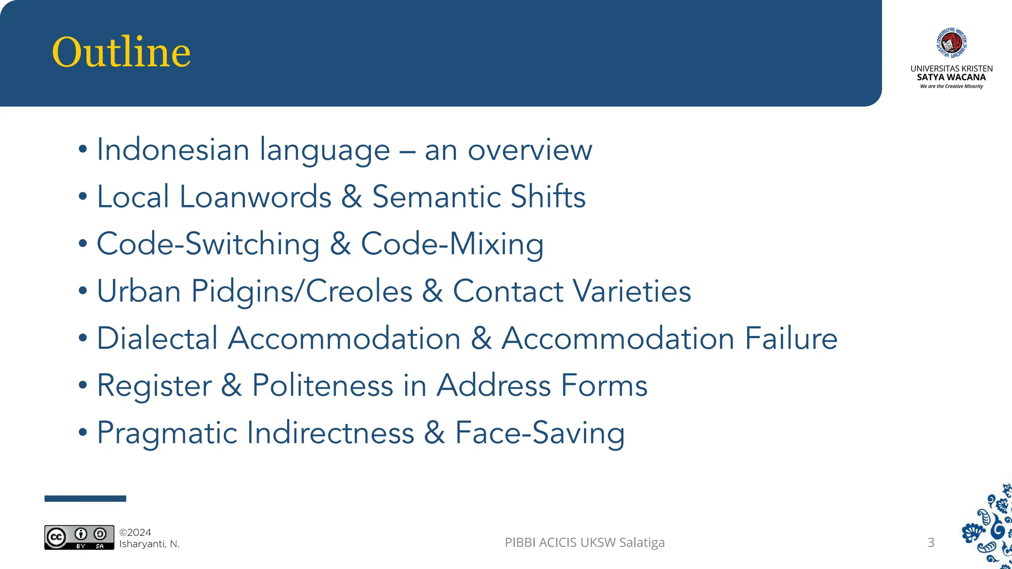 Outline
•
•
•
•
•
•
•
PIBBI ACICIS UKSW Salatiga 3
 