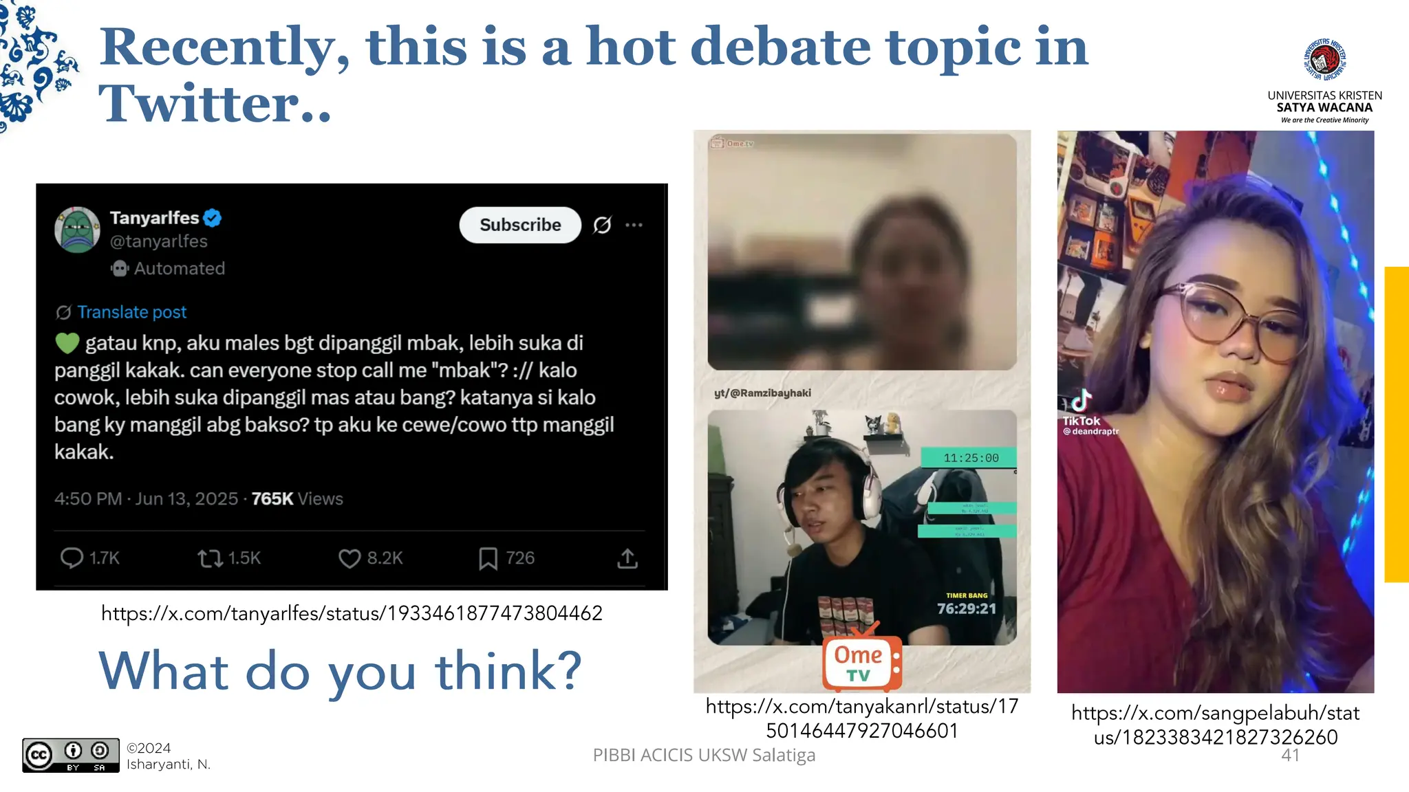 Recently, this is a hot debate topic in
Twitter..
PIBBI ACICIS UKSW Salatiga 41
 