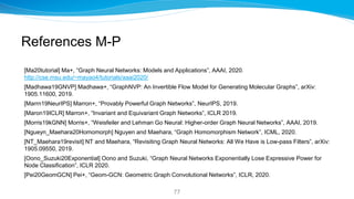 References M-P
[Ma20tutorial] Ma+, “Graph Neural Networks: Models and Applications”, AAAI, 2020.
http://cse.msu.edu/~mayao...
