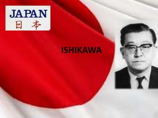 ISHIKAWA
 