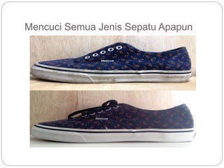 Mencuci Semua Jenis Sepatu Apapun
 