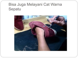 Bisa Juga Melayani Cat Warna
Sepatu
 