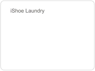 iShoe Laundry
 