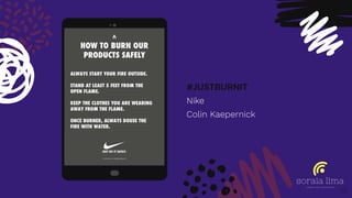 Place your screenshot here
53
#JUSTBURNIT
Nike
Colin Kaepernick
 