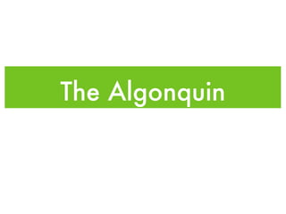 The Algonquin 