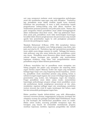 5
seni yang mempunyai matlamat untuk menyenggarakan perhubungan
awam dan menjalankan tugas-tugas yang telah ditetapkan. Tambahnya
lagi, pentadbiran awam adalah tertakluk kepada kuasa eksekutif,
kehakiman dan perundangan, di mana ia lebih menekankan kepada
penguatkuasaan undang-undang yang telah dibuat, membuat dan
melaksanakan peraturan-peraturan serta polisi-polisi awam. Namun, kita
perlu mengetahui bahawa pentadbiran awam adalah bertanggungjawab
dalam melaksanakan dasar-dasar awam. Dari segi pelaksanaan dasar-
dasar awam pula, pentadbiran awam tidak mementingkan keuntungan
kecualilah dalam dimensi pengkorporatan dan penswastaan yang menjadi
agenda baru pemerintahan negara ke arah peningkatan pencapaian
ekonomi dan pembangunan negara.
Manakala Muhammad Al-Buraey (1992: 202) menjelaskan bahawa
pentadbiran awam merupakan suatu bidang pengajian yang direka cipta
pada awal abad ke-20. Tambahnya lagi, dari segi praktisnya pentadbiran
awam adalah seusia dengan manusia itu sendiri. Sehingga kini katanya,
tiada perbezaan yang jelas antara kedua-dua jenis pentadbiran—awam
atau swasta. Pentadbiran awam khususnya dalam sejarah negara Islam
terkenal dengan kecekapan para pentadbir yang mencerminkan
bagaimana mudahnya orang Islam Arab mengasimilasikan sistem
pentadbiran asing ke dalam fahaman pemerintahan.
Al-Buraey menyifatkan hari ini pentadbiran awam merupakan satu
bidang pengajian dan praktis yang merupakan alat terpenting dalam
negara birokrat (seperti Malaysia) moden dan negara yang mempunyai
berbagai-bagai fungsi serta yang bergantung banyak kepadanya. Justeru
itu, pentadbiran awam memainkan peranan yang penting, kerana ia
terletak di tengah-tengah kegiatan dan urusan di berbagai-bagai peringkat
pemerintahan yang moden, iaitu kebangsaan, negeri dan tempatan.
Fungsi pentadbiran awam dalam zaman moden mencerminkan
kepentingan perkembangan program sebagai sistem pendidikan umum
dan pembaharuan daerah, penghapusan pencemaran air dan udara,
menjalankan organisasi pelbagai negeri atau antarabangsa, penubuhan
institusi ekonomi dan sosial di negara membangun dan baharu, aspek
lain-lain termasuklah pembangunan negara baru.
Dalam penelitian kepada definisi-definisi yang telah dibincangkan,
semuanya menuntut peranan, tanggungjawab, keupayaan, kecekapan dan
sebagainya seorang atau golongan pentadbir dalam Perkhidmatan Awam
ke arah kecekapan dan keberkesanan pentadbiran awam itu sendiri.
Dalam zaman moden, seseorang pentadbir mempunyai tugas dan
kewajipan yang banyak. Ini termasuklah merekabentuk program;
membuat keputusan; membina organisasi; pengambilan dan melatih
 