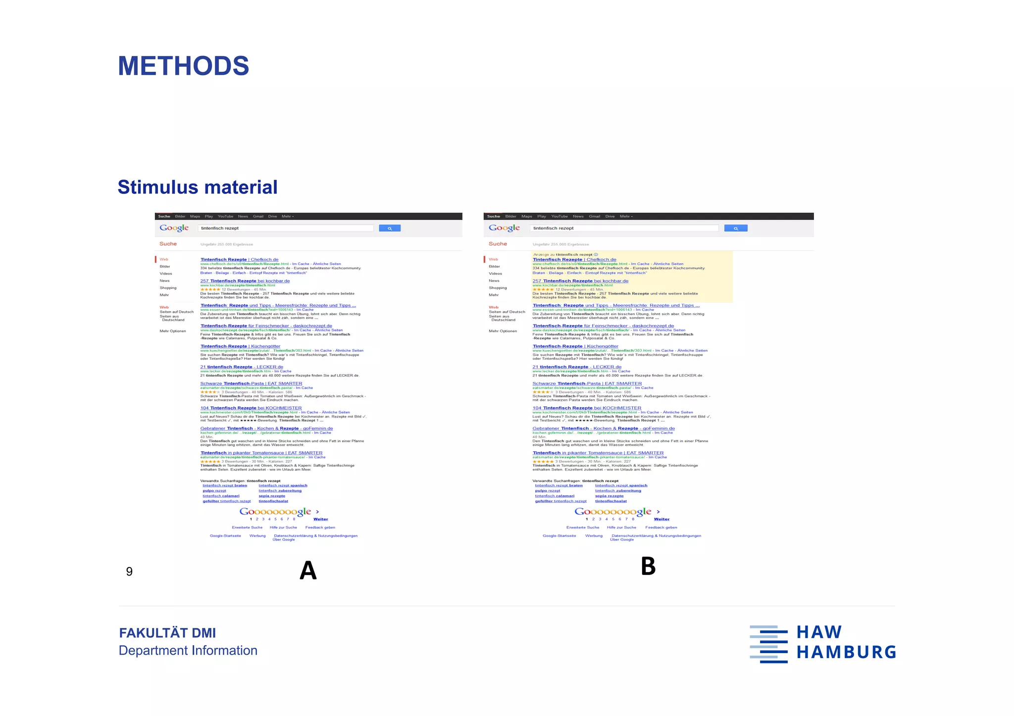 FAKULTÄT DMI
Department Information
Stimulus material
METHODS
9 A	 B	
 