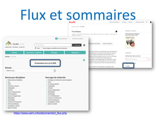 Flux et sommaires
https://www.cairn.info/abonnement_flux.php
 