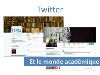 Twitter
Et le monde académique
 