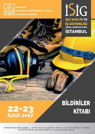 1
3. İSİG YEREL SEMPOZYUMU
22-23 Eylül 2017
Makina Mühendisleri Odası İstanbul Şube
BİLDİRİLER
KİTABI
 