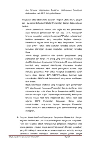 LKIP Inspektorat Kab. Banjar Tahun 2015 Page 18
dan tercapai kesepakatan bersama, pelaksanaan koordinasi
dilaksanakan oleh...