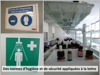 Des normes d’hygiène et de sécurité appliquées à la lettre
 