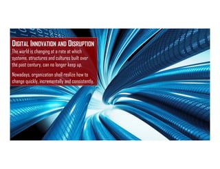 ISIPM 2016 – Istituto Italiano di Project Management
www.isipm.org
2
DIGITAL INNOVATION AND DISRUPTION
The world is changing at a rate at which
systems, structures and cultures built over
the past century, can no longer keep up.
Nowadays, organization shall realize how to
change quickly, incrementally and consistently.
 