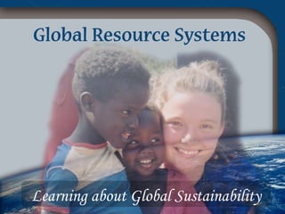 Learning about Global Sustainability 