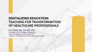 Digitalizing Education: Teaching for Transformation of Healthcare Professionals